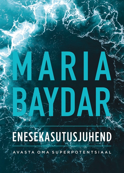Enesekasutusjuhend: Avasta oma superpotentsiaal (Paperback)
