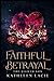 Faithful Betrayal: THE EIGH...