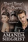 Third Time's the Charm by Amanda Siegrist