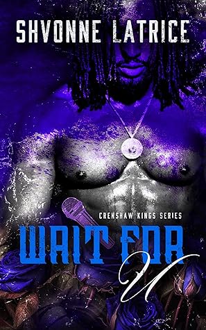 Wait for U (Crenshaw Kings, #2)