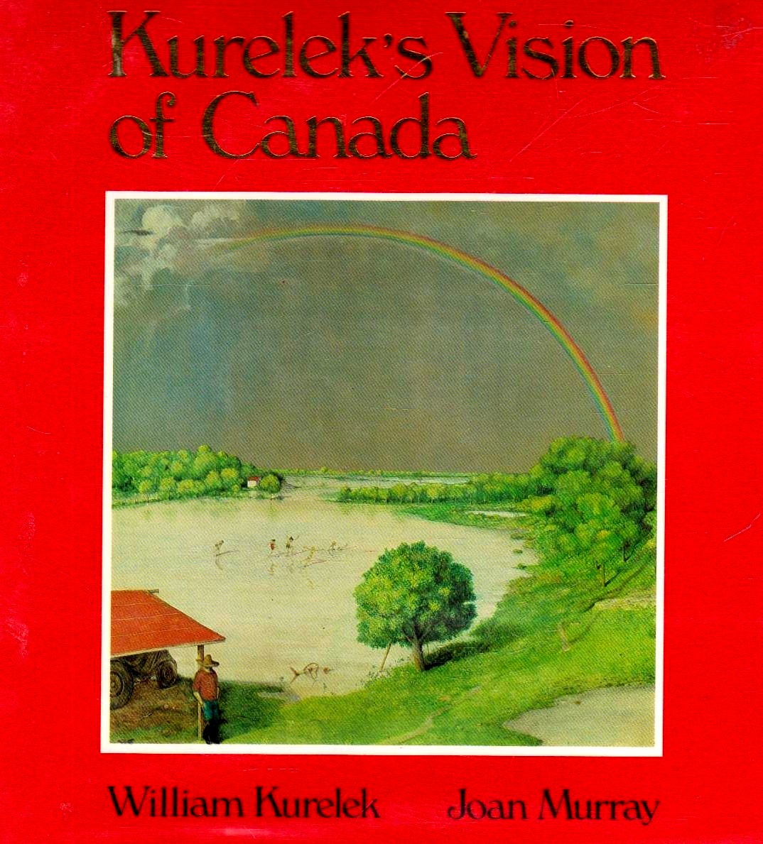 Kurelek's Vision Of Canada (Hardcover)