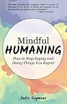 Mindful Humaning:...