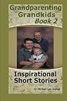 Grandparenting: Grandkids, Book 2 (Inspirational Christian Fiction) Grandparenting: Grandkids, Book 2 (Inspirational Christian Fiction)