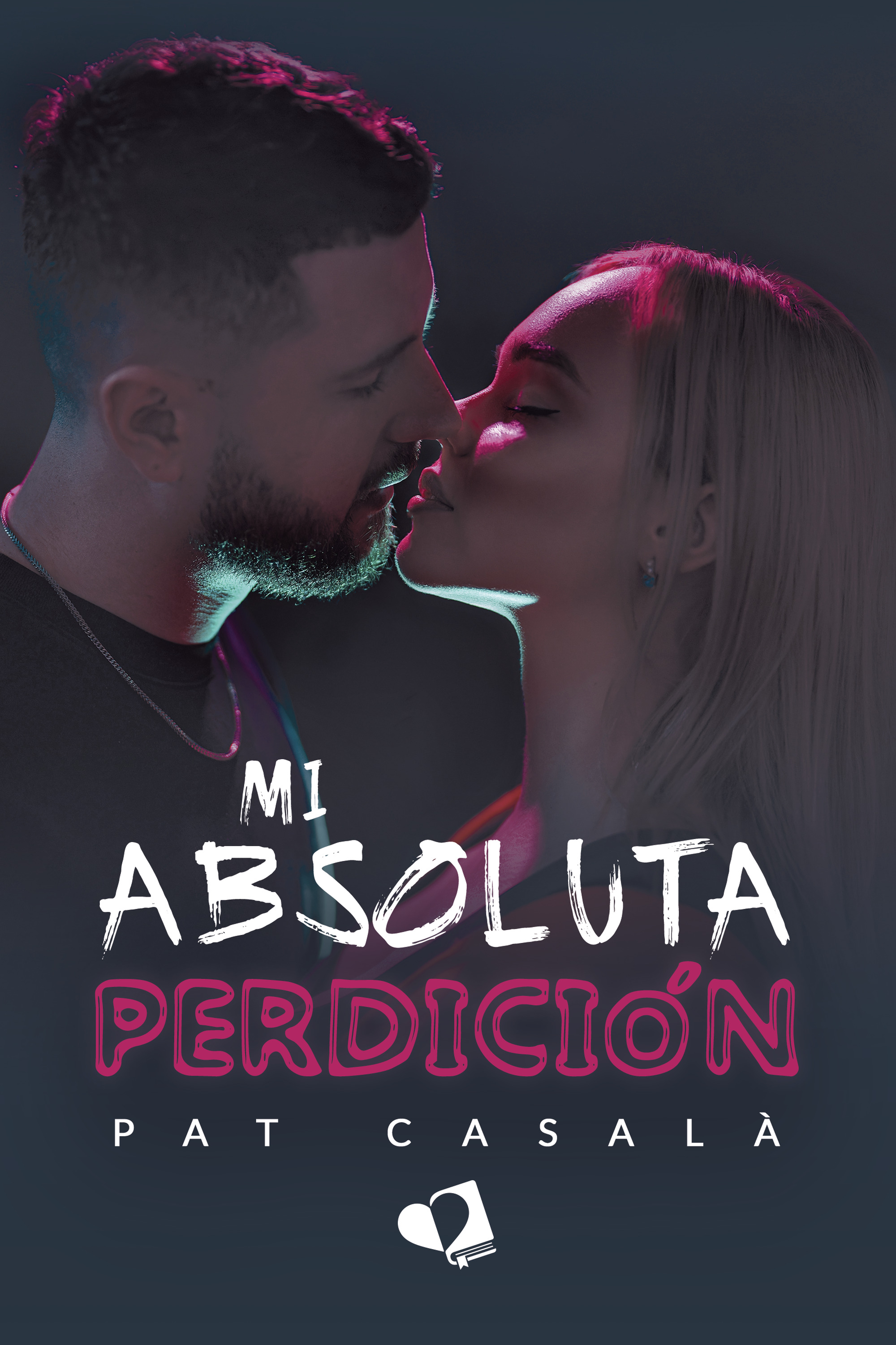 Mi absoluta perdición (MAP #1)
