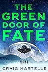 Green Door of Fate by Craig Martelle
