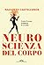 Neuroscienza del corpo. Come il corpo scolpisce il cervello
