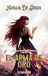 El Arma de Oro. Crónicas de Guerras Mágicas by Natalia De Jesus