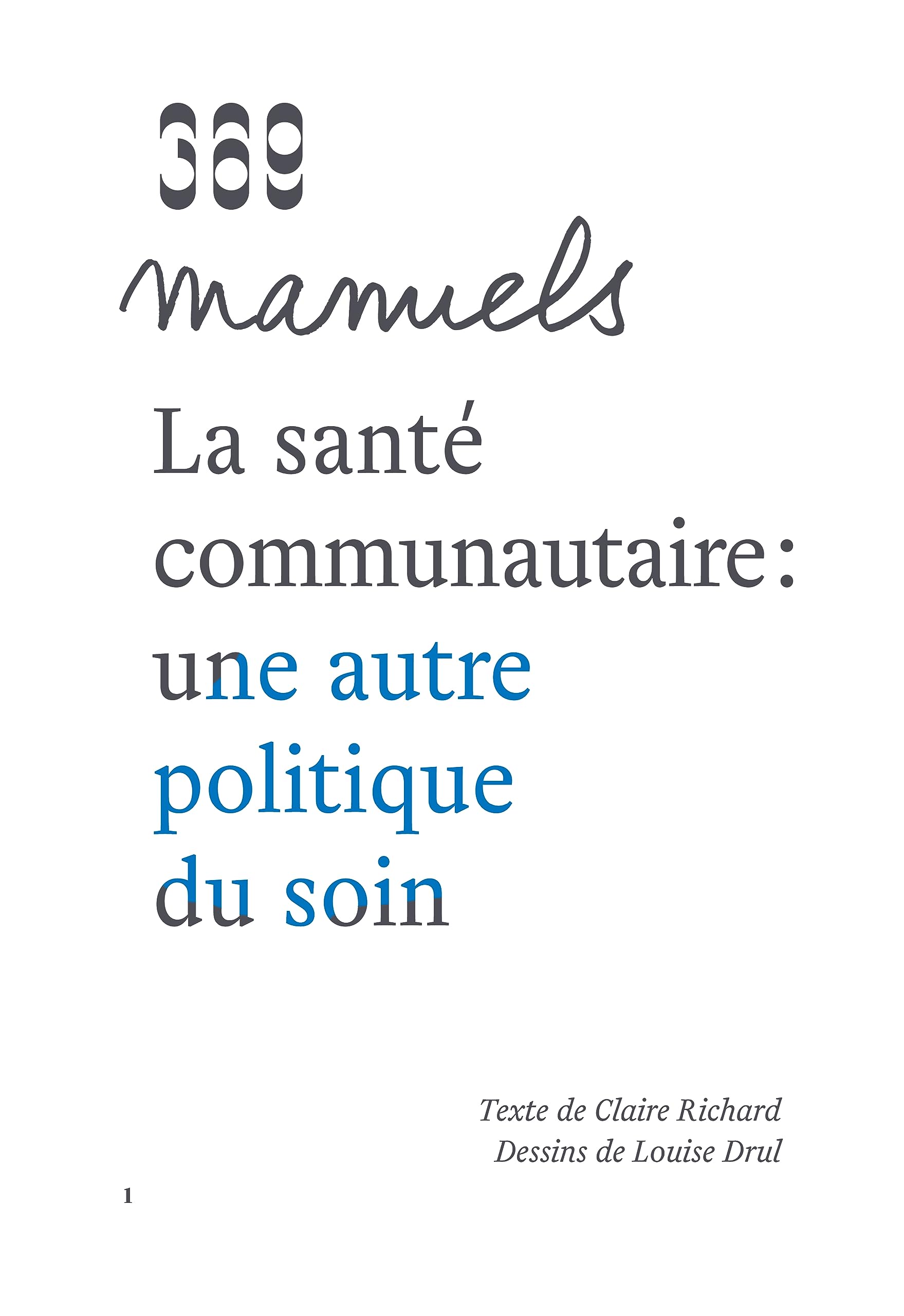 La santé communautaire : une autre politique du soin (Paperback)
