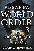 Rise of the New World Order 3: The Great Reset