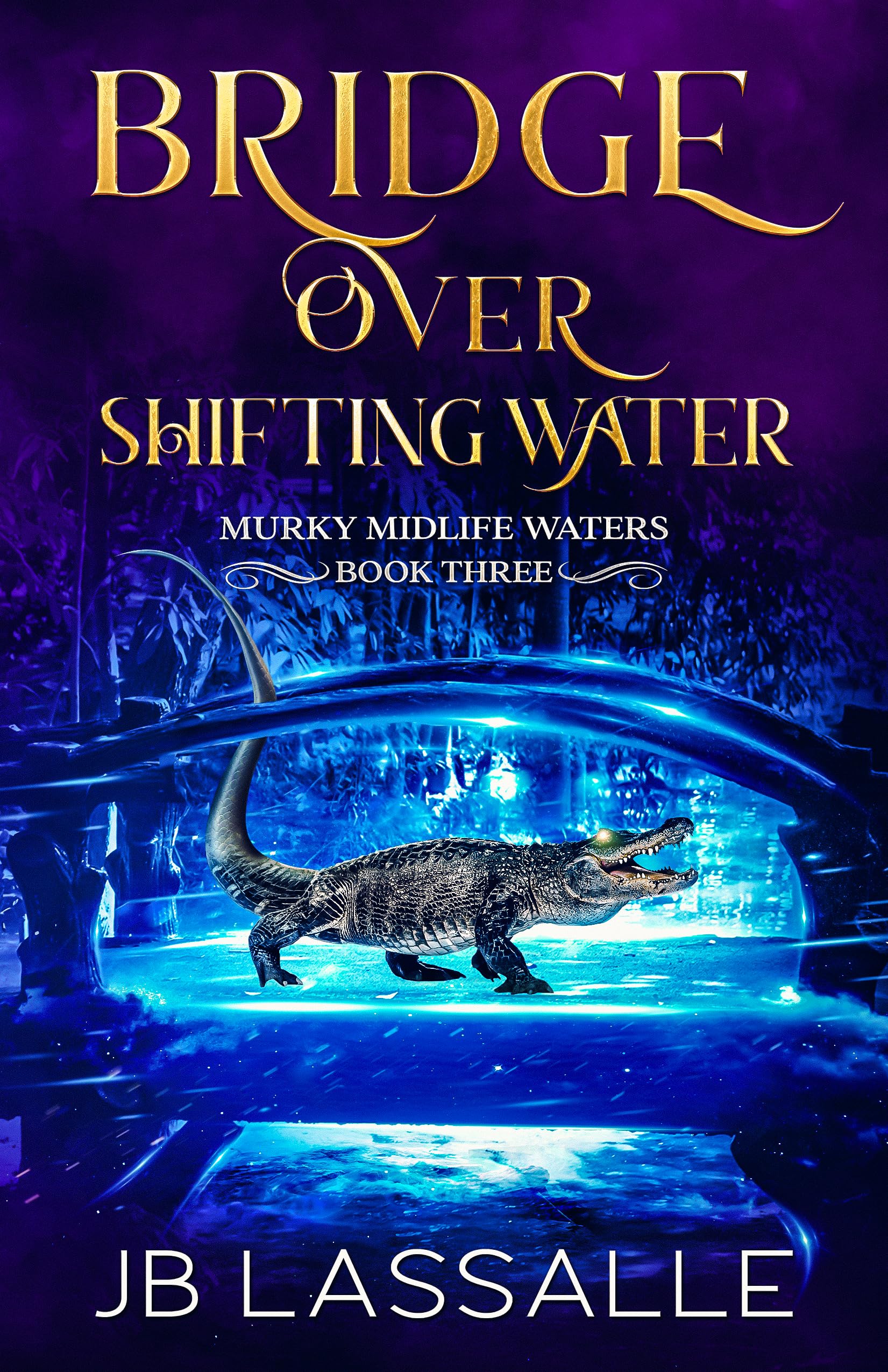Bridge Over Shifting Water (Murky Midlife Waters #3)