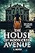 The House on Moon Creek Avenue: A Haunted House Novel (Endless Halloween: Terrifying Tales for Year Round)