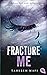 Fracture Me (Shatter Me, #2.5)