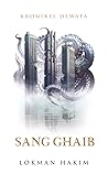 Sang Ghaib by Lokman Hakim