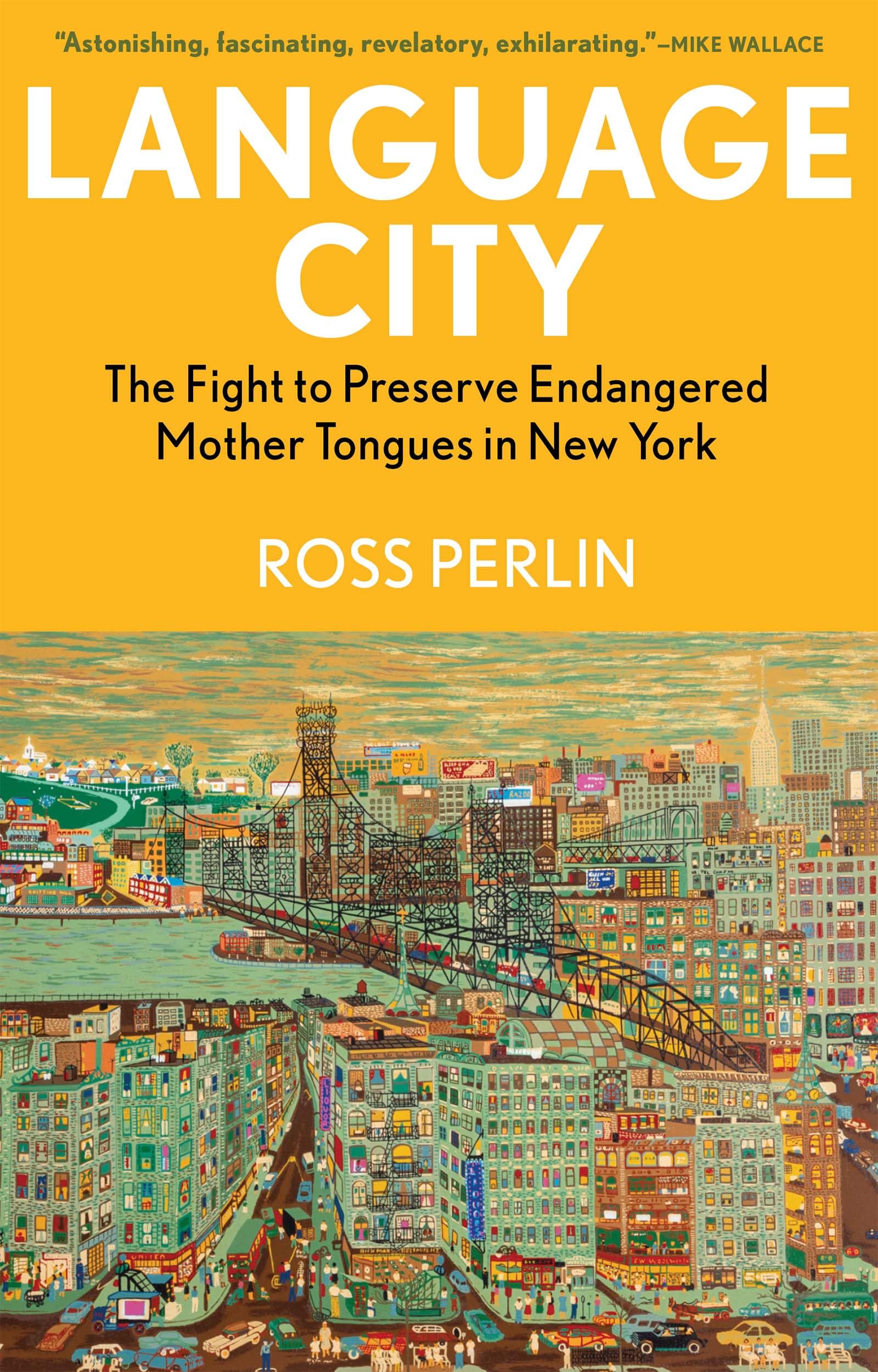 Language City: The Fight to Preserve Endangered Mother Tongues in New York (Hardcover)
