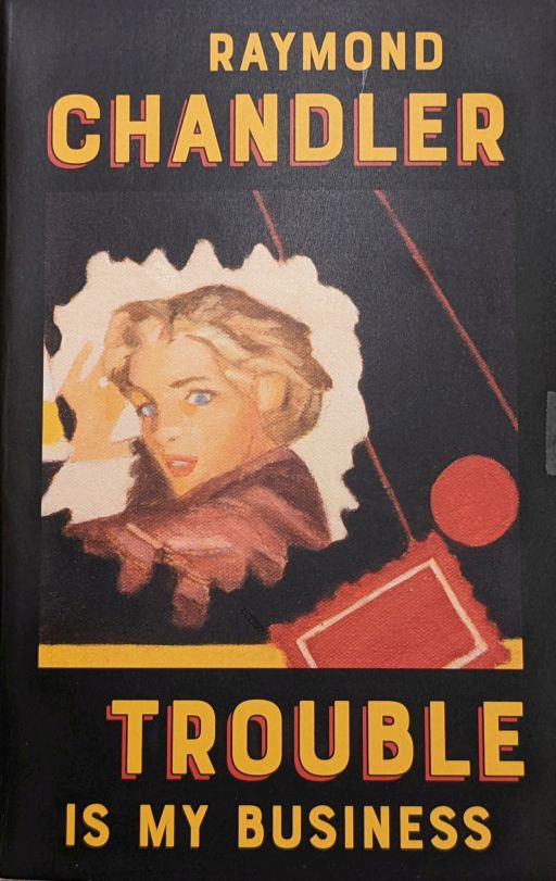 Trouble is My Business