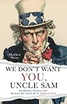 We Don't Want YOU, Uncle Sam: Examining the Military Recruiting Crisis with Generation Z We Don't Want YOU, Uncle Sam: Examining the Military Recruiting Crisis with Generation Z