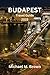 BUDAPEST TRAVEL GUIDE 2023:...