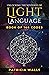 Unlocking The Mysteries of Light Language : Book of 144 Codes