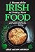 A History of the Irish, As Told By Their Food by Leslie Landrigan