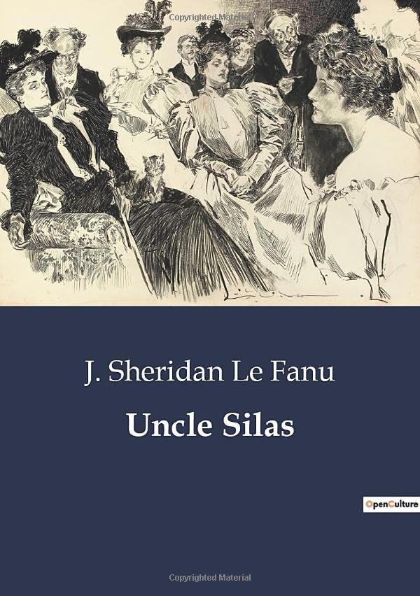 Uncle Silas: A Gothic Tale of Mystery and Suspense