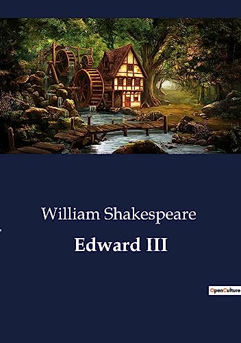 Edward III: The Struggles of Inheritance and Childhood Shadows
