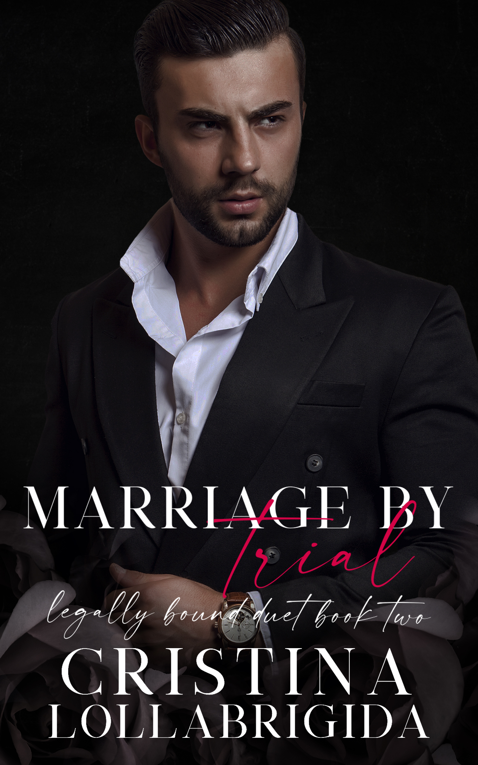 Marriage by Trial (Legally Bound Duet #2)