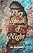 They Speak of Night: A powe...