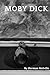 Moby Dick: Epic nautical novel of vengeance (Annotated)