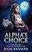 Alpha's Choice (Alphas Ever...
