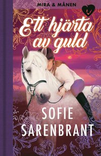 Ett hjärta av guld (Mira & Månen, #2)