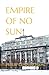 EMPIRE OF NO SUN