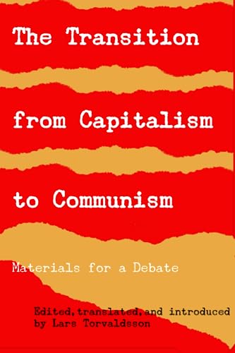 The Transition from Capitalism to Communism: Materials for a Debate (Paperback)
