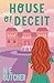 House of Deceit (The Cameras & Chemistry Series)