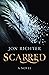 Scarred: A Novel