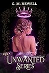 The Unwanted Series: Completed Series Collection, Exclusive 4 Books in 1 Edition The Unwanted Series: Completed Series Collection, Exclusive 4 Books in 1 Edition