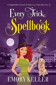 Every Trick in the Spellbook (The Segmimn's School of Sorcery #1)