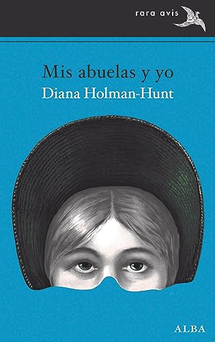 Portada de Mis abuelas y yo, de Diana Holman-Hunt