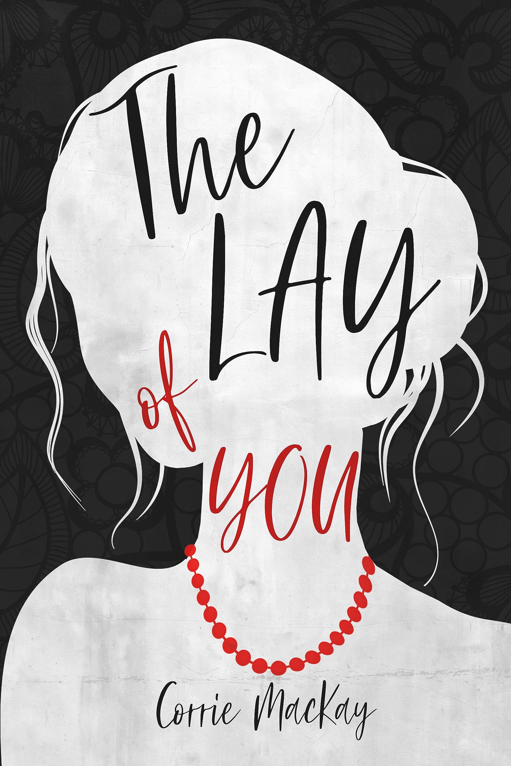 The Lay of You (Kindle Edition)