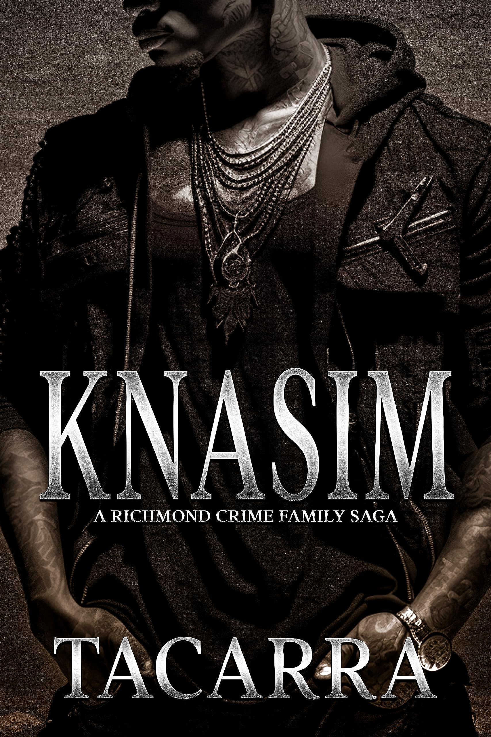 Knasim: A Richmond Crime Family Saga (The RCF Saga Book 1)