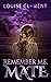 Remember Me, Mate by Louise Clément