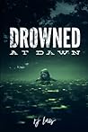 Drowned at Dawn