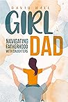 Girl Dad: Navigat...