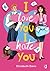 I Love You, I Hate You