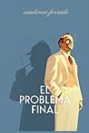 El problema final...