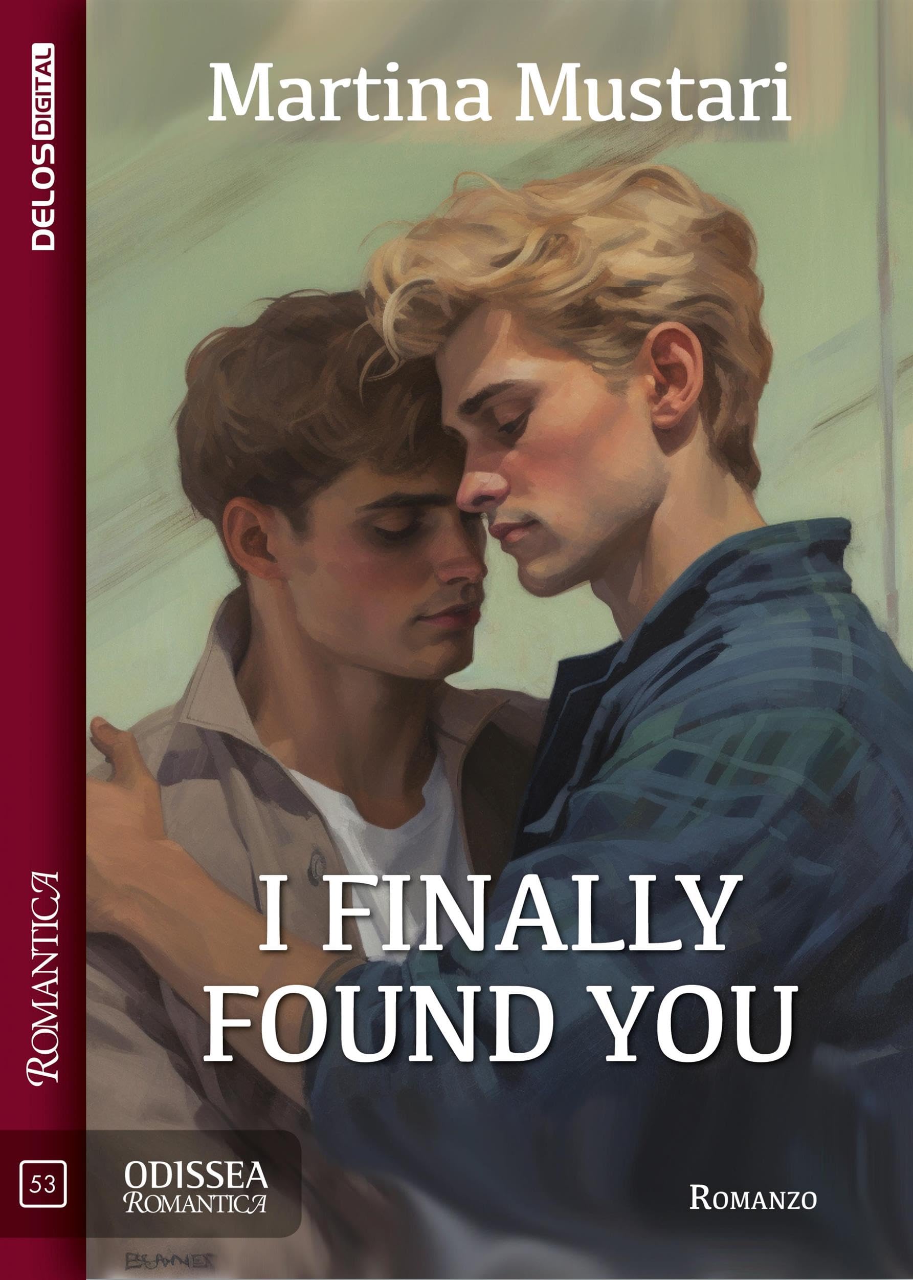 I finally found you (Odissea Romantica Vol. 53) (Italian Edition)
