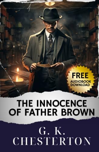 The Innocence of Father Brown: Unravel the Whimsical Mysteries. Innocence of Father Brown Stories Await. The Original Classic