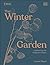 RHS The Winter Garden: Celebrating the Forgotten Season