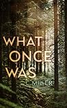 What Once Was (From the Ashes, #1)