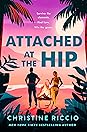 Attached at the Hip by Christine Riccio