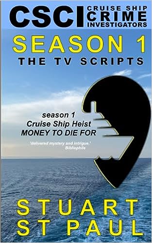 CSCI Cruise Ship Crime Investigators: Season 1 The TV Scripts